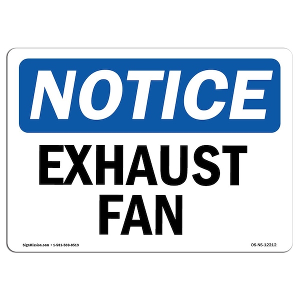 Safety Sign, OSHA Notice, 3.5" Height, Exhaust Fan Sign, Landscape, 10PK